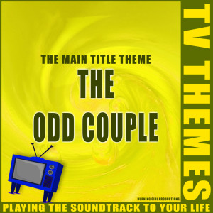 Dengarkan lagu The Odd Couple nyanyian TV Themes dengan lirik