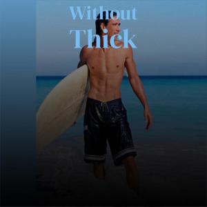 Album Without Thick oleh Various