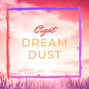 Album Dream Dust from Cigat