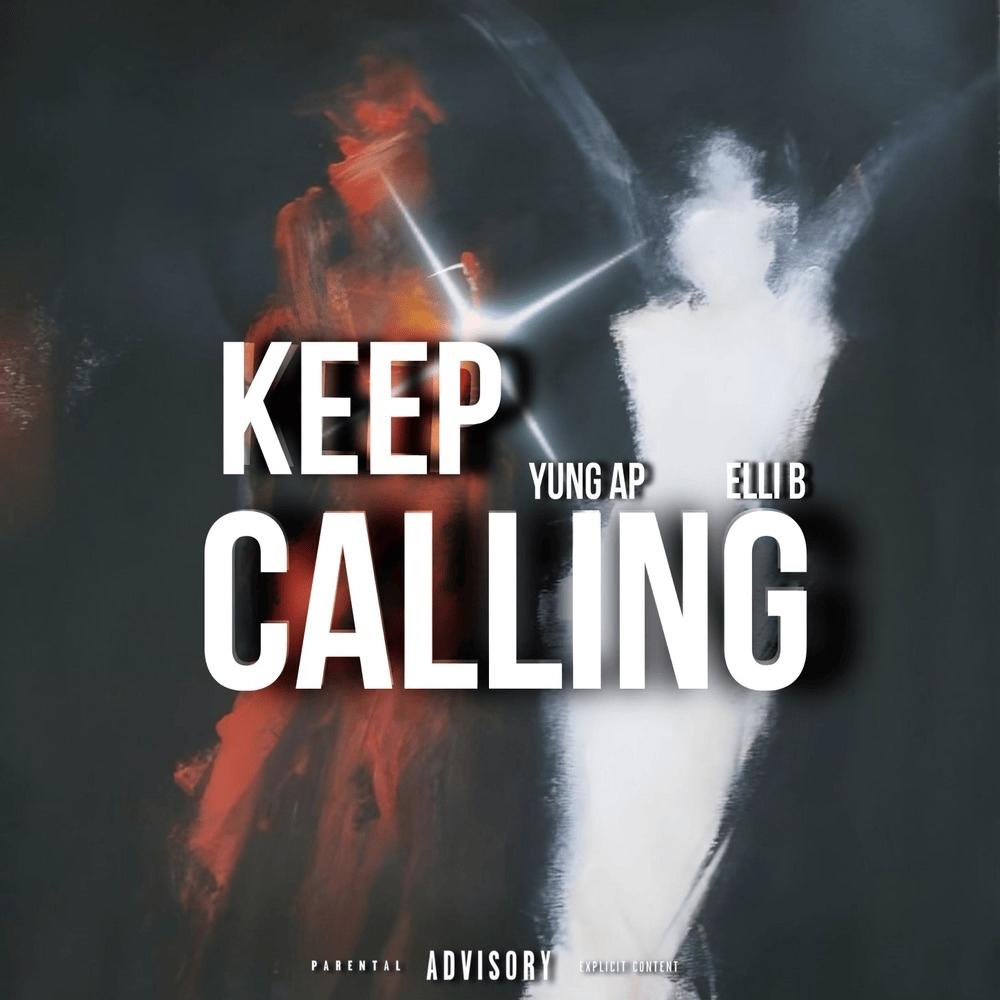 Keep Calling (feat. Elli B) (Explicit)