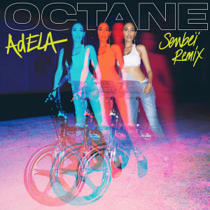 ดาวน์โหลดและฟังเพลง Octane (Senbeï Remix) พร้อมเนื้อเพลงจาก Adela