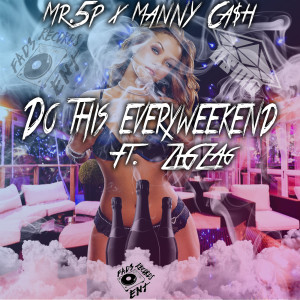 收聽Mr.5p的Do This EveryWeekend (feat. Zig Zag) (Explicit)歌詞歌曲