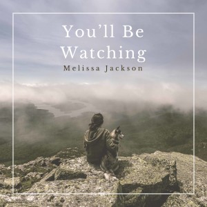 อัลบัม You'll Be Watching ศิลปิน Melissa Jackson