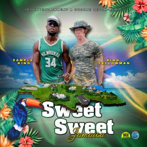 收聽Sample King的Sweet Sweet Jamaica (feat. Yellowman)歌詞歌曲