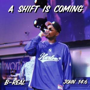 B.Real的專輯A Shift Is Coming