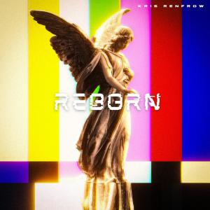 Album REBORN (Explicit) oleh Kris Renfrow
