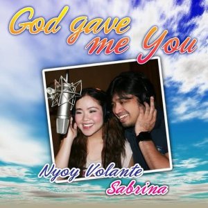收聽Nyoy Volante的God Gave Me You歌詞歌曲
