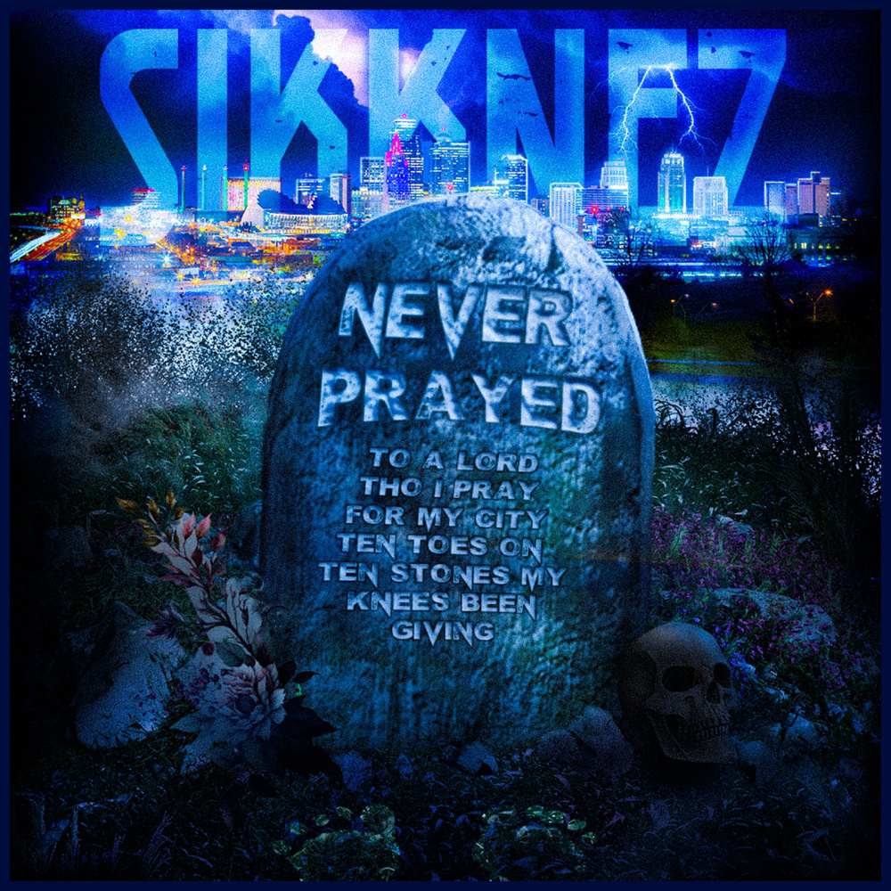 Never Prayed (Explicit)