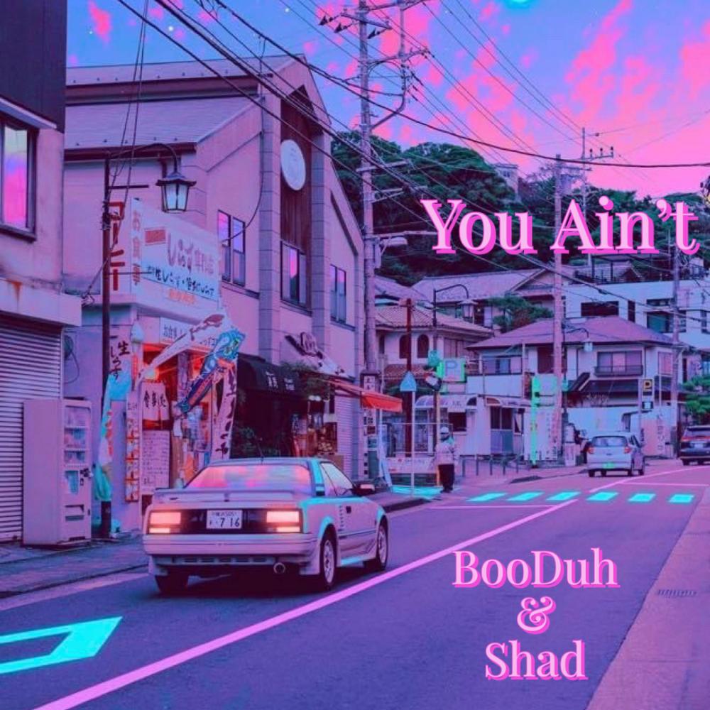 You A'int (feat. ShadTheAuxGawd) (Explicit)