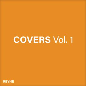 อัลบัม Covers, Vol. 1 ศิลปิน Reyne