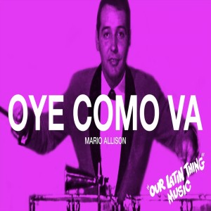 Mario Allison y Su Combo的專輯Oye Como VA