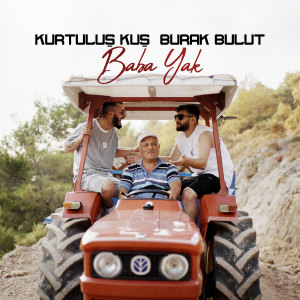 收聽Kurtuluş Kuş的Baba Yak歌詞歌曲