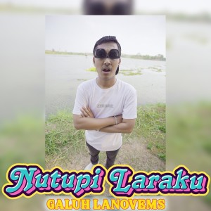 Nutupi Laraku dari Galuh Lanovems
