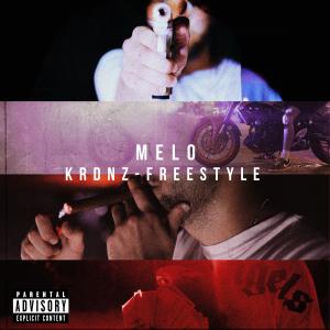 ดาวน์โหลดและฟังเพลง KRDNZ FREESTYLE (Explicit) พร้อมเนื้อเพลงจาก Melo