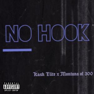 Album No Hook (feat. Montana of 300) (Explicit) oleh Kash Elite