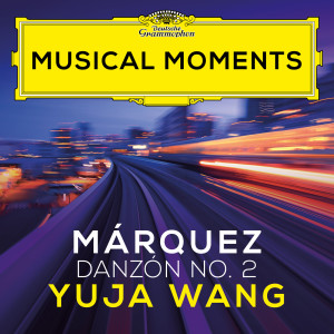 Yuja Wang的專輯Márquez: Danzón No. 2 (Transcr. Gómez-Tagle for Piano) (Musical Moments)