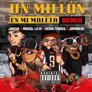 收聽Maicol La M的1 MILLON EN MI MALETA (REMIX|Explicit)歌詞歌曲