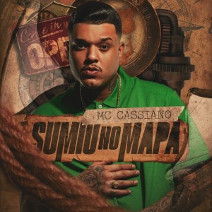 Listen to Sumiu no Mapa (Explicit) song with lyrics from Mc Cassiano