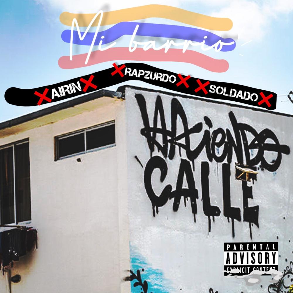 MI BARRIO (feat. RapZurdo & Soldado) (Explicit)