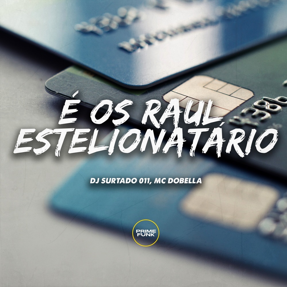 É os Raul Estelionatário (Explicit)