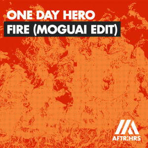 收聽One Day Hero的Fire (MOGUAI Edit)歌詞歌曲