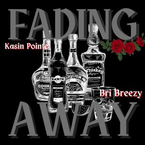 收聽Kasin Pointe的Fading Away (Explicit)歌詞歌曲