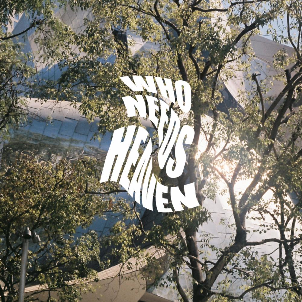 Who Needs Heaven (Explicit)