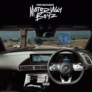 Mr Bando的專輯Motorway Boyz (Explicit)