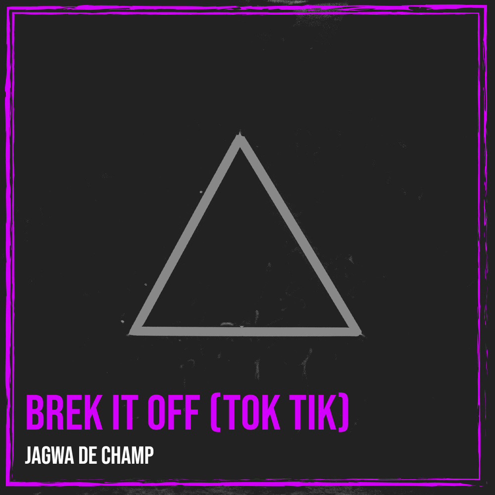 Brek It off (Tok Tik) (Explicit)