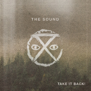 Dengarkan The Sound lagu dari Take It Back! dengan lirik