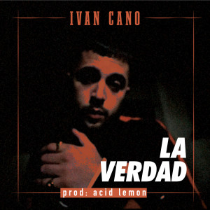 ดาวน์โหลดและฟังเพลง La Verdad พร้อมเนื้อเพลงจาก Ivancano