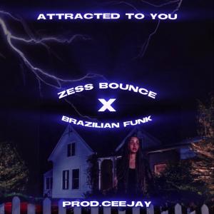 收聽Prod.CeeJay的Attracted to you (Zess Bounce x Jersey Club)歌詞歌曲