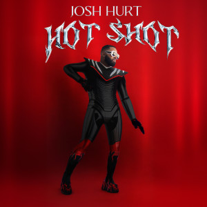 Album Hot Shot from Josh Hurt