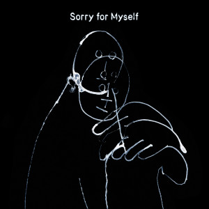 Listen to Sorry For Myself song with lyrics from Lucite Tokki