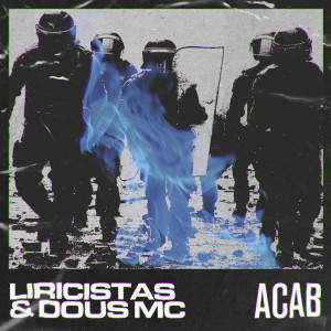 ดาวน์โหลดและฟังเพลง A.C.A.B. (Explicit) พร้อมเนื้อเพลงจาก Liricistas