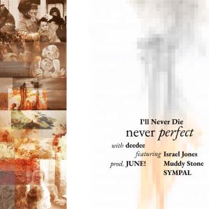 I’ll Never Die的專輯never perfect (Explicit)