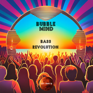 Bubble Mind的專輯Bass Revolution