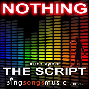ดาวน์โหลดและฟังเพลง Nothing (In the style of The Script)  พร้อมเนื้อเพลงจาก 2010s Karaoke Band