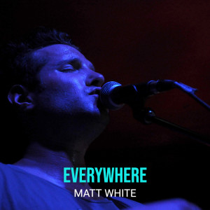 Matt White的專輯Everywhere