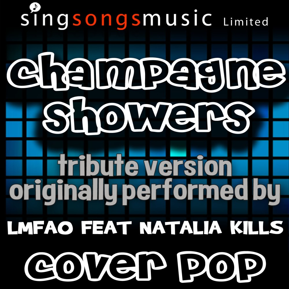 Champagne Showers (Tribute to LMFAO Feat Natalia Kills)