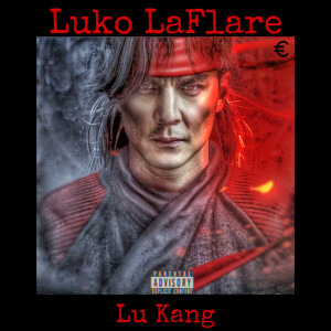 Album Lu Kang (Explicit) from Luko LaFlare