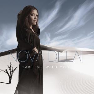 ดาวน์โหลดและฟังเพลง Take Me With You พร้อมเนื้อเพลงจาก Nova Delai