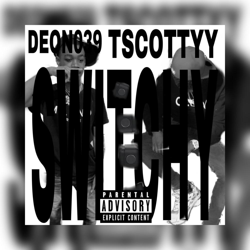 SWITCHY (feat. Deon SpazzOut) (Explicit)
