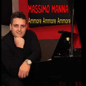 收聽Massimo Manna的Ammore Ammore Ammore歌詞歌曲