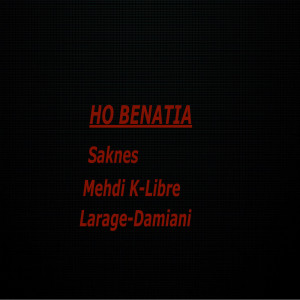 Listen to HO BENATIA song with lyrics from Saknes