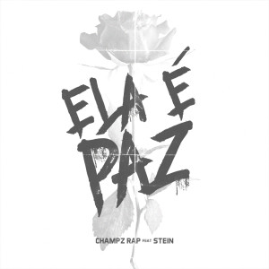 ดาวน์โหลดและฟังเพลง Ela É Paz พร้อมเนื้อเพลงจาก Champz Rap