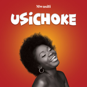 Album Usichoke from Mwasiti