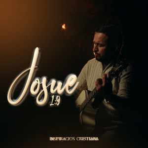 Listen to Josué 1:9 song with lyrics from Inspiracion Cristiana