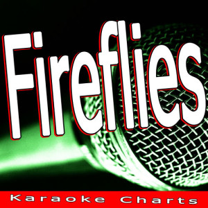 อัลบัม Fireflies (Originally Performed By Owl City) ศิลปิน Karaoke Charts