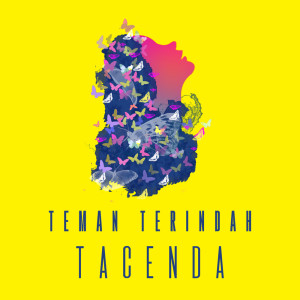 Dengarkan Teman Terindah lagu dari Tacenda dengan lirik